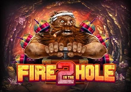 Fire in the Hole 2